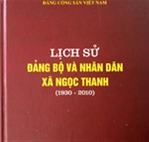 Giới thiệu sách: Lịch sử Đảng bộ và nhân dân xã Ngọc Thanh (1930-2010)