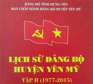 Phát hành sách Lịch sử Đảng bộ huyện Yên Mỹ, tập II (1977-2015)