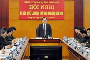 Đảng ủy Quân sự tỉnh Hưng Yên: Ra nghị quyết lãnh đạo thực hiện nhiệm vụ năm 2016