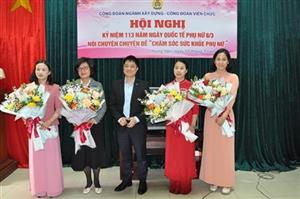 Công đoàn Viên chức tỉnh, Công đoàn ngành Xây dựng:  Kỷ niệm 113 năm Ngày Quốc tế phụ nữ 8/3