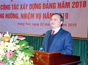 Hưng Yên: Tổng kết công tác xây dựng Đảng năm 2018, triển khai phương hướng, nhiệm vụ năm 2019