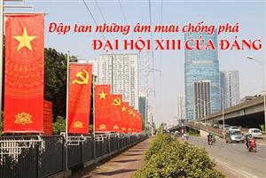 Bài 1: Nhận diện những thủ đoạn chống phá trước thềm Đại hội