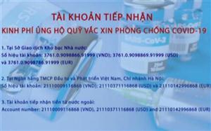 Công bố tài khoản tiếp nhận tiền ủng hộ Quỹ vaccine phòng Covid-19