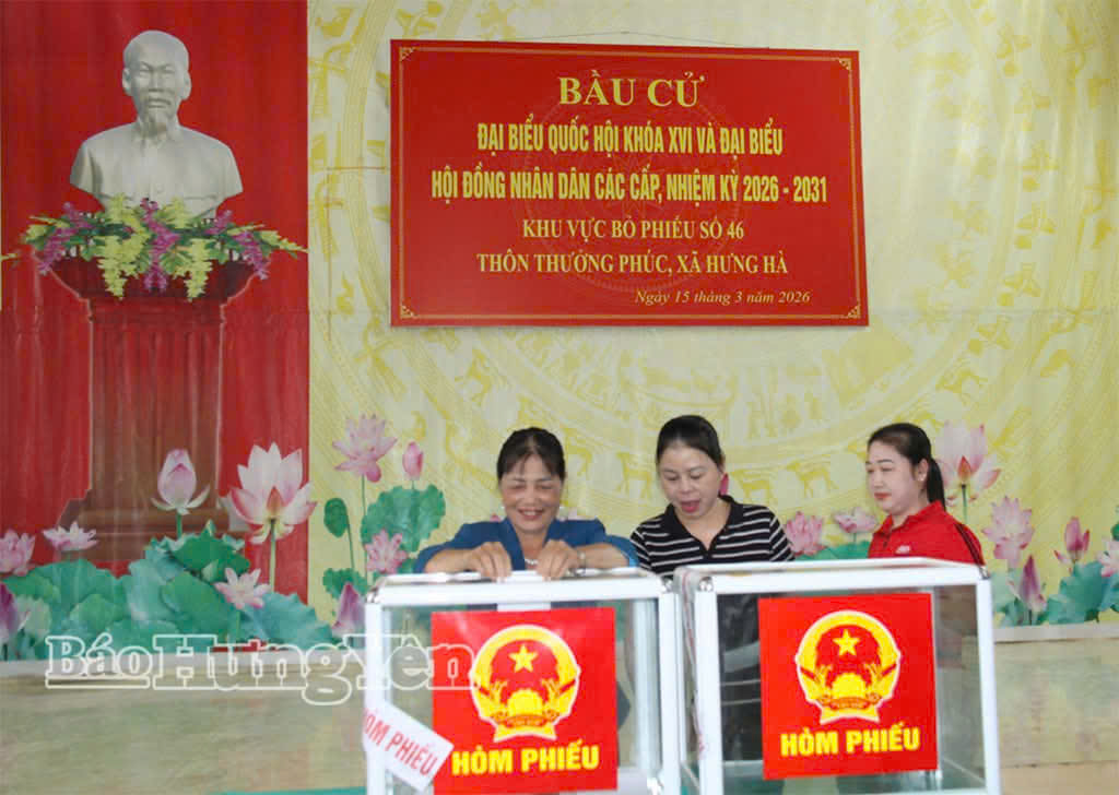 Hưng Yên: 99,57% cử tri đi bầu cử đại biểu Quốc hội khóa XVI và đại biểu HĐND các cấp nhiệm kỳ 2026 - 2031